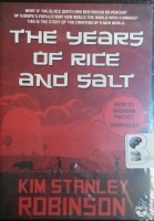 The Years of Rice and Salt written by Kim Stanley Robinson performed by Bronson Pinchot on MP3 CD (Unabridged)